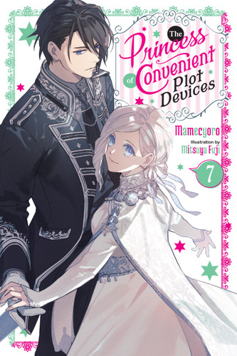 The Princess of Convenient Plot Devices, Vol. 7 (light novel) by Mamecyoro, Mitsuya Fuji, Sarah Moon, 9798855427387