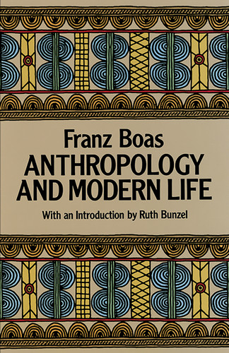 Anthropology and Modern Life by Franz Boas, 9780486252452