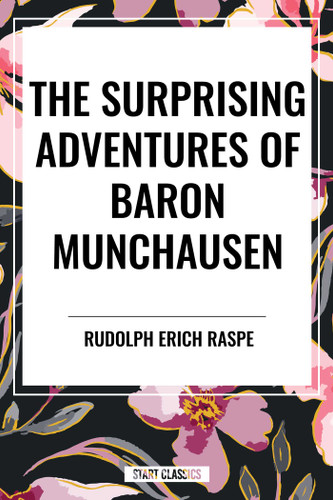 Surprising Adventures of Baron Munchausen by Rudolph Erich Raspe, 9798880921362