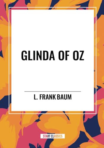 Glinda of Oz - 9798880905072 by L. Frank Baum, John R. Neill, 9798880905072