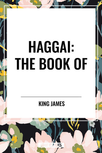 HAGGAI: The Book of by King James, 9798880905232