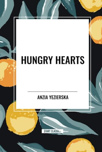 Hungry Hearts - 9798880905713 by Anzia  Yezierska, 9798880905713