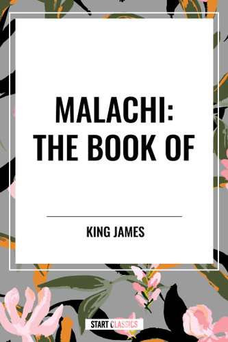 MALACHI: The Book of by King James, 9798880907670