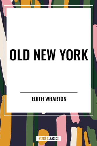 Old New York - 9798880909049 by Edith Wharton, 9798880909049