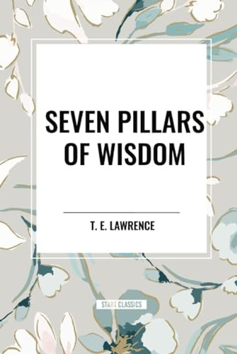 Seven Pillars of Wisdom by T. E. Lawrence, 9798880911370