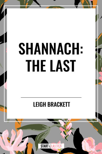 Shannach: The Last by Leigh Brackett, 9798880911462