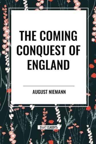 Coming Conquest of England by August Niemann, 9798880914043