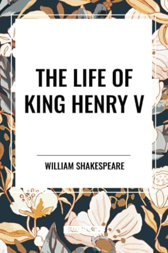 Life of King Henry V - 9798880917402 by William Shakespeare, 9798880917402