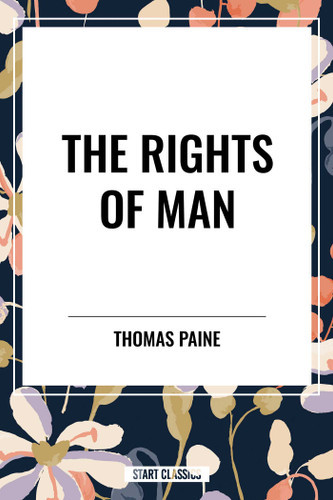 Rights of Man by Thomas Paine, 9798880919826