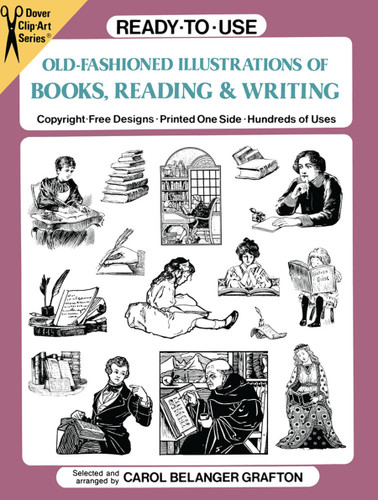 Ready-to-Use Old-Fashioned Illustrations of Books, Reading and Writing by Carol Belanger Grafton, 9780486270937 Ready-to-Use Old-Fashioned Illustrations of Books, Reading and Writing by Carol Belanger Grafton, 9780486270937