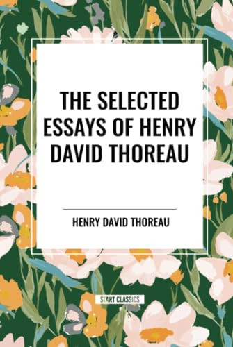 Selected Essays of Henry David Thoreau by Henry David Thoreau, 9798880920730