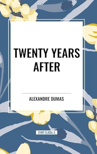 Twenty Years After - 9798880924202 by Alexandre Dumas, 9798880924202