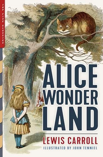 Alice in Wonderland (Alice's Adventures in Wonderland & Through the Looking-Glass (Illustrated by John Tenniel)) by Lewis Carroll, John Tenniel, 9781938938443
