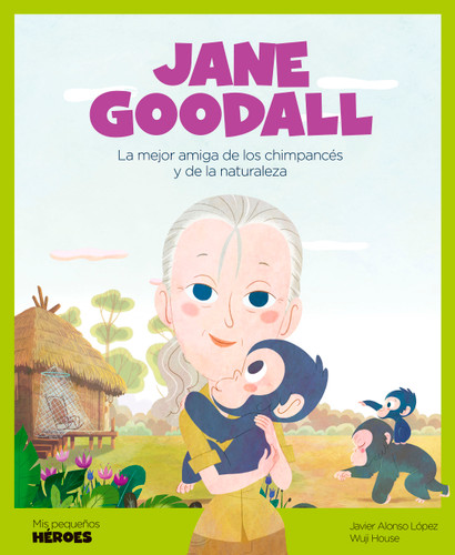 Jane Goodall (Spanish Edition) - 9788417822118 by Javier Alonso López, 9788417822118