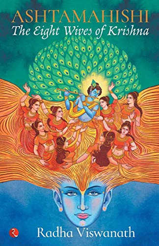 Ashtamahishi: The Eight Wives of Krishna by Radha Viswanath, 9789353046118