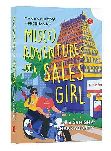 MIS(S) ADVENTURES OF A SALESGIRL by Aashisha Chakraborty, 9789355205483