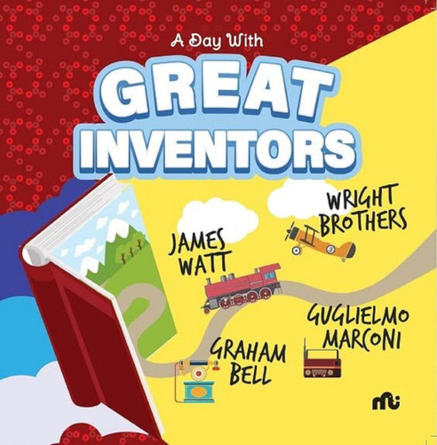 A Day With Great Inventors: Alexander Graham Bell, Marconi, Wright Brothers and James Watt by Rupa Publications, 9789355209344