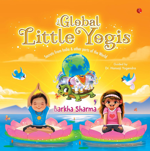 Global Little Yogis by Barkha Sharma, 9789357020039