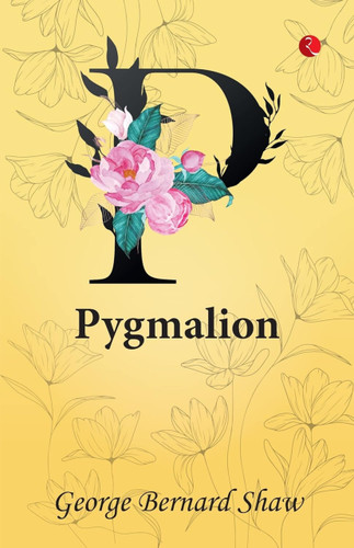 Pygmalion - 9789357021760 by George Bernard Shaw, 9789357021760
