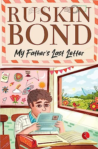My Father's Last Letter by Ruskin Bond, 9789357023153