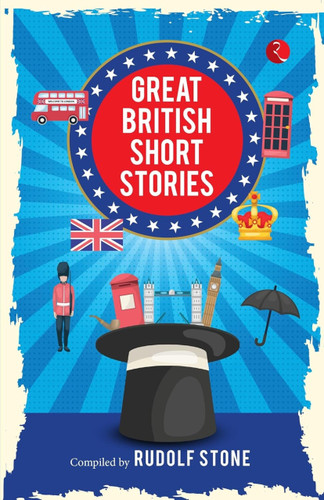 Great British Short Stories by Rudolf Stone, 9789357026550