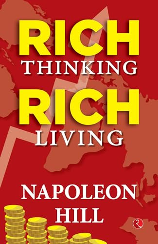 Rich Thinking, Rich Living by Napoleon Hill, 9789357028608