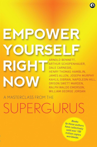 Empower Yourself Right Now: A Masterclass from the Supergurus by Aleph Book Company, 9789395853989