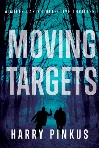 Moving Targets by Harry Pinkus, 9798886330571