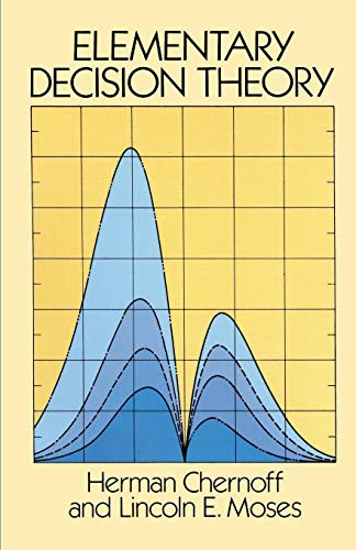 Elementary Decision Theory by Herman Chernoff, Lincoln E. Moses, 9780486652184