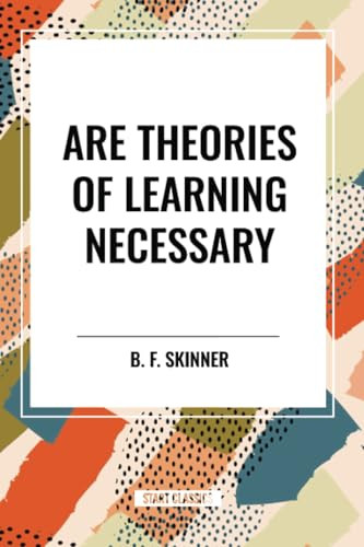 Are Theories of Learning Necessary - 9798880901951 by B. F. Skinner, 9798880901951