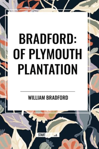 Bradford: Of Plymouth Plantation - 9798880902705 by WILLIAM BRADFORD, 9798880902705