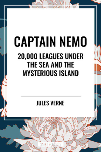 Captain Nemo: 20,000 Leagues Under the Sea and the Mysterious Island by Jules erne, 9798880902910
