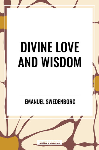 Divine Love and Wisdom - 9798880903870 by Emanuel Swedenborg, 9798880903870