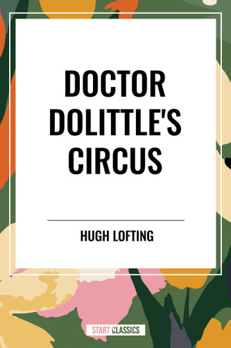 Doctor Dolittle's Circus - 9798880903917 by Hugh Lofting, 9798880903917