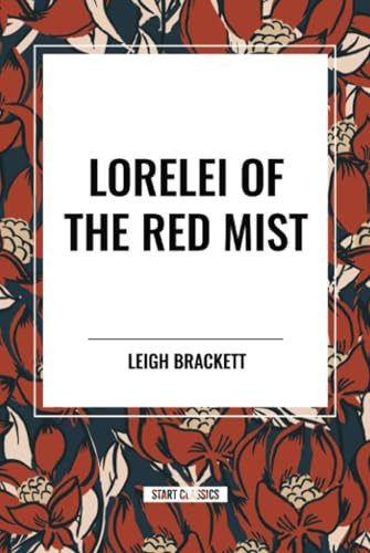 Lorelei of the Red Mist by Leigh Brackett, 9798880907540