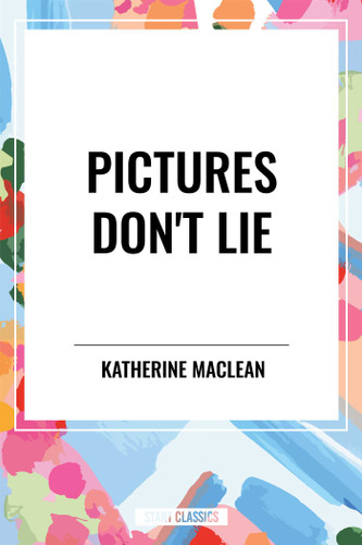 Pictures Don't Lie - 9798880909834 by Katherine MacLean, 9798880909834