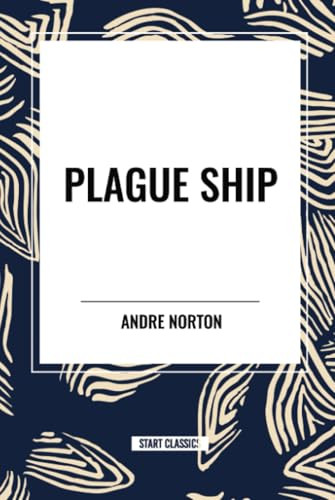 Plague Ship by Andre Norton, 9798880909902
