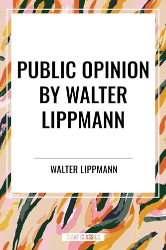 Public Opinion by Walter Lippmann - 9798880910274 by Walter Lippmann