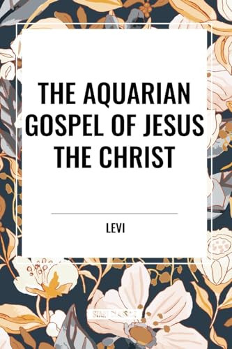 Aquarian Gospel of Jesus the Christ - 9798880912827 by Levi, 9798880912827