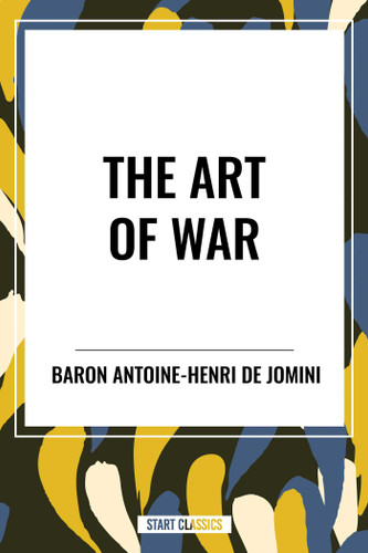The Art of War - 9798880912896 by Baron Antoine-Henri De Jomini, Lionel Giles