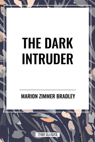 The Dark Intruder by Marion Zimmer Bradley, 9798880914586