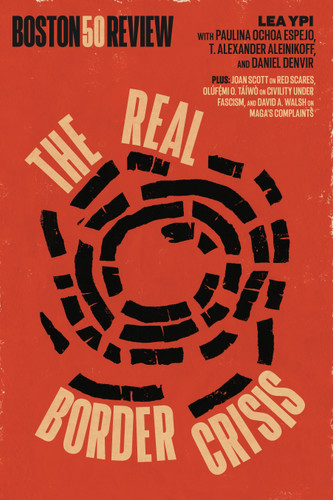 The Real Border Crisis by Lea Ypi, 9781946511997