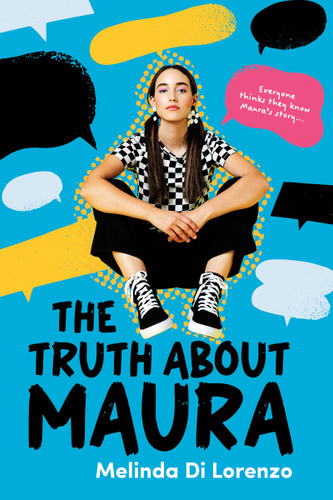 The Truth About Maura by Melinda Di Lorenzo, 9781459843257