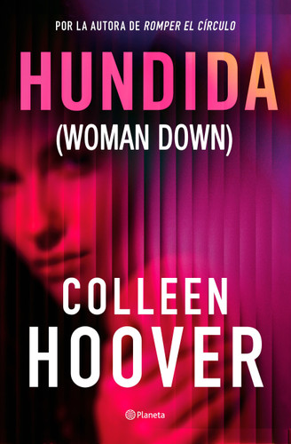 Hundida: Novela / Woman Down: A Novel (Spanish Edition) by Colleen Hoover, 9786073939072