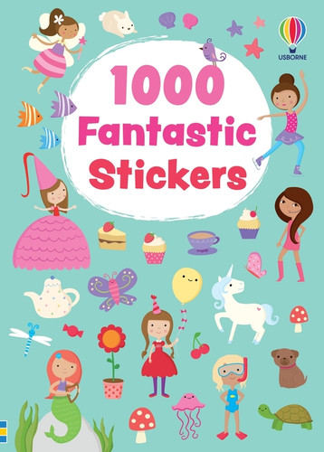 1000 Fantastic Stickers by Fiona Watt, Lauren Ellis, Lauren Ellis, 9781836054481
