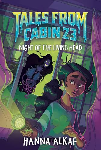 Tales from Cabin 23: Night of the Living Head - 9780063512962 by Hanna Alkaf