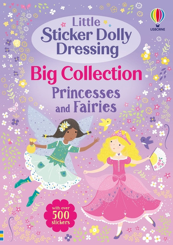 Little Sticker Dolly Dressing Big Collection: Princesses and Fairies by Fiona Watt, 9781836055204