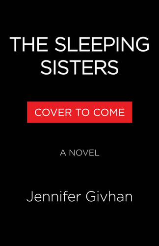 The Sleeping Sisters (A Novel) - 9780316608008 by Jennifer Givhan