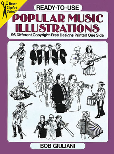 Ready-to-Use Popular Music Illustrations (96 Different Copyright-Free Designs Printed One Side) by Bob Giuliani, 9780486278209