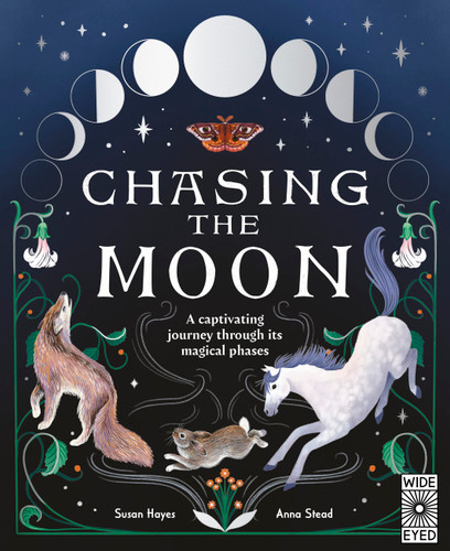 Chasing the Moon (A captivating journey through its magical phases) by Susan Hayes, Anna Stead, 9781805700197